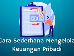 Cara Sederhana Mengelola Keuangan Pribadi