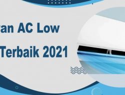 5 Saran AC Low Watt Terbaik 2022